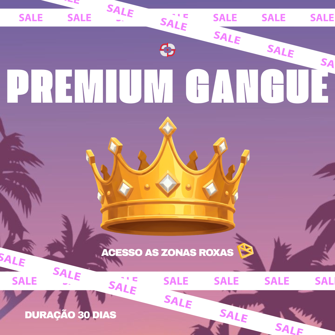 PROMO PREMIUM GANGUE 30 DIAS - ATÉ 31/08